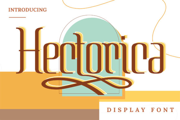 Hectorica: A Modern Display Font for Digital Branding