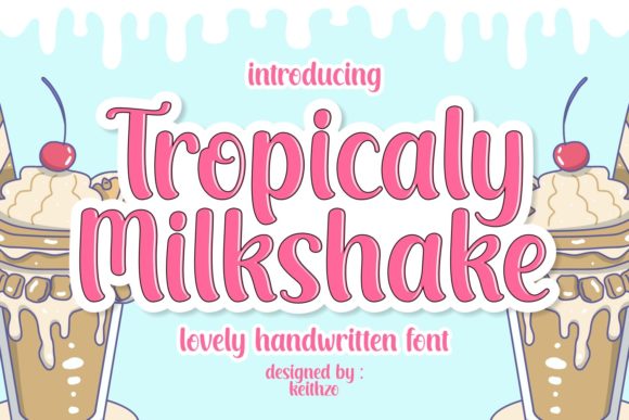 Tropicaly Milkshake: A Fresh Font for Your Brand